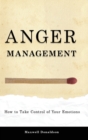 Image for Anger Management : How to Take Control of Your Emotions