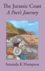 Image for The Jurassic Coast, A Poet&#39;s Journey : A Poet&#39;s Journey