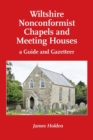 Image for Wiltshire Nonconformist Chapels and Meeting Houses : A Guide and Gazate