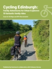 Image for Cycling Edinburgh: Family adventures for urban explorers