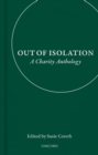 Image for Out of isolation  : a charity anthology