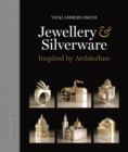 Image for Jewellery &amp; silverware  : inspired by architecture