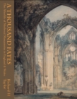 Image for A thousand fates  : the afterlife of medieval monasteries in England &amp; Wales