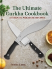 Image for The Ultimate Gurkha Cookbook : Authentic Nepalese Recipes
