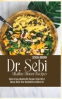 Image for Dr. Sebi Alkaline Dinner Recipes : Quick &amp; Easy Alkaline Diet Recipes To Get Rid of Mucus, Boost Your Metabolism and Burn Fat