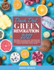 Image for Dash Diet Green Revolution 2021 : Recipes to reset your metabolism, burn fat and improve your health. Includes herbalism bonus to boost result and detox your body