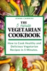 Image for The 5 Minute Vegetarian Cookbook