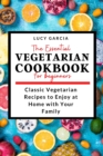 Image for The Essential Vegetarian Cookbook for Beginners
