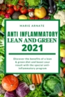 Image for Anti-Inflammatory Lean &amp; Green 2021 : Discover the benefits of a lean &amp; green diet and boost your result with the special anti-inflammatory program