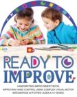 Image for Ready to Improve : Handwriting Improvement Activity book(age: 8-10 years); Improving hand control using complex visual-Motor Integration activities