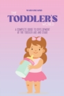 Image for The Toddler&#39;s World : A Complete Guide to Development at the Toddler Age and Stage