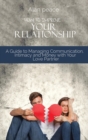 Image for How to Improve Your Relationship : A Guide to Managing Communication, Intimacy and Money with Your Love Partner
