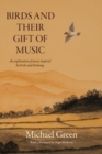 Image for Birds and Their Gift of Music : An exploration of music inspired by birds and birdsong