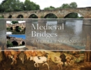 Image for Medieval Bridges of Middle England