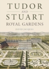 Image for Tudor and Stuart royal gardens