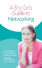 Image for A Shy Girl&#39;s Guide to Networking : A Practical Guide To Networking For Business Success