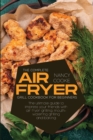 Image for The Complete Air Fryer Grill Cookbook for Beginners