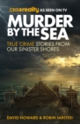 Image for Murder by the sea  : true crime stories from our sinister shores