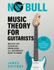 Image for No Bull Music Theory for Guitarists : Master the Essential Knowledge all Guitarists Need to Know