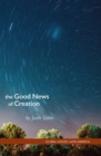Image for Good News of Creation: Eco-theology for Faithful Discipleship