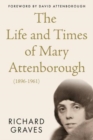Image for The Life and Times of Mary Attenborough (1896-1961)