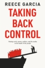Image for Taking back control  : putting work, money, politics and the media in the hands of the people