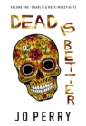 Image for Dead Is Better