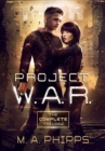 Image for Project W.A.R. : The Complete Trilogy