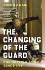 Image for The changing of the guard  : the British army since 9/11