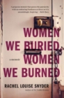 Image for Women we buried, women we burned  : a memoir