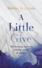 Image for A little give  : the unsung, unseen, undone work of women