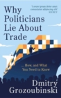Image for Why Politicians Lie About Trade... and What You Need to Know About It