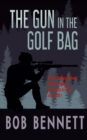 Image for The Gun in the Golf Bag