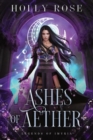 Image for Ashes of Aether : Legends of Imyria (Book 1)