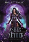 Image for Ashes of Aether : Legends of Imyria (Book 1)