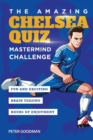 Image for The Amazing Chelsea Quiz : Mastermind Challenge