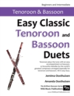 Image for Easy Classic Tenoroon and Bassoon Duets : 25 favourite melodies by the world&#39;s greatest composers where the tenoroon plays the tune and bassoon plays an easy accompaniment.
