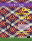 Image for Easy Traditional Duets for Two Bassoons : 32 traditional melodies arranged for two adventurous early grade players.