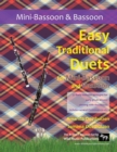 Image for Easy Traditional Duets for Mini-Bassoon and Bassoon : 32 traditional melodies arranged for two adventurous early grade players.