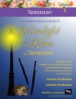 Image for The Brilliant Bassoon book of Moonlight and Roses for Tenoroon : Romantic solos, duets (with bassoon) and pieces with easy piano arranged especially for the beginner+ tenoroon player.