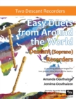 Image for Easy Duets from Around the World for Descant (Soprano) Recorders : 32 exciting pieces arranged for two players who know all the basics.
