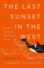 Image for The Last Sunset in the West: Britain&#39;s Vanishing West Coast Orcas