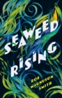 Image for Seaweed rising