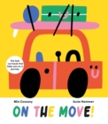 Image for On the move!  : the fold-out book that takes you on a journey