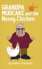 Image for Grandpa Mudcake and the Nosey Chicken