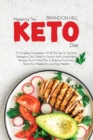 Image for Mastering The Keto Diet : A Complete Compilation Of All The Tips To The New Ketogenic Diet Guide For Seniors With Simple Keto Recipes And A Meal Plan To Balance Hormones, Reset Your Metabolism, and St