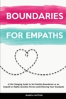Image for Boundaries For Empaths : A Life Changing Guide to Set Healthy Boundaries as an Empath or Highly Sensitive Person and Enforcing Your Standards