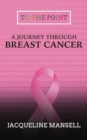 Image for A Journey Through Breast Cancer