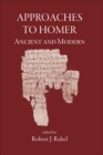 Image for Approaches to Homer, ancient &amp; modern