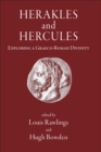 Image for Herakles and Hercules: exploring a Graeco-Roman divinity